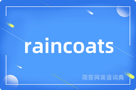 raincoats