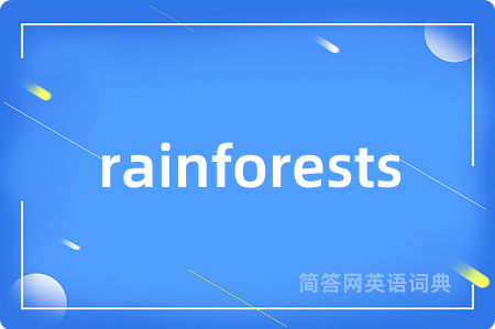 rainforests