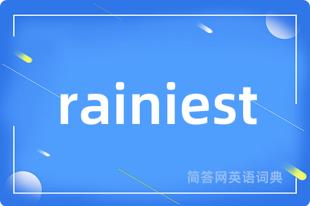 rainiest