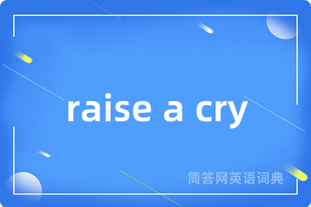 raise a cry