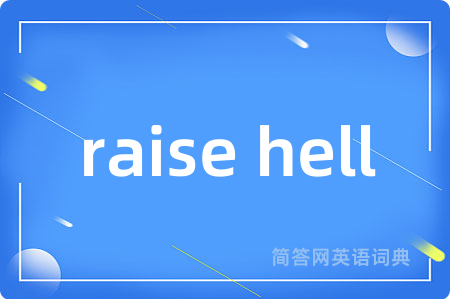 raise hell