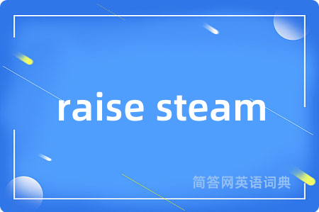raise steam