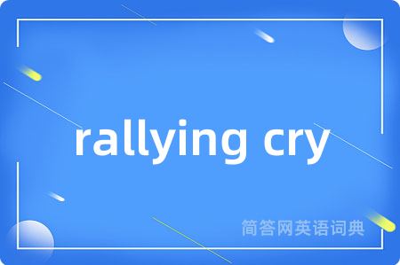 rallying cry