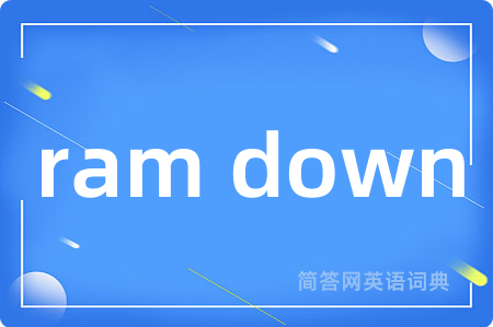 ram down