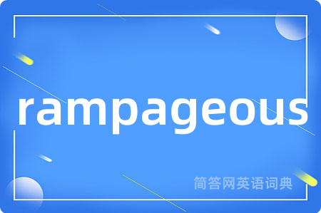 rampageous