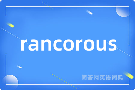 rancorous