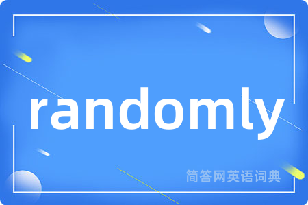 randomly