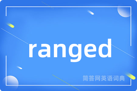 ranged