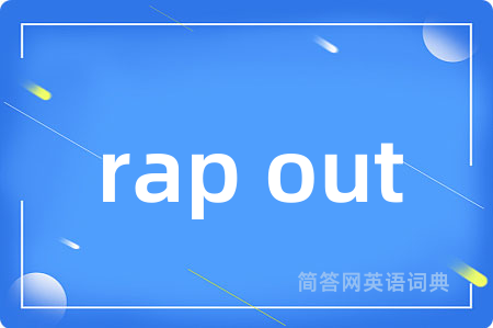 rap out