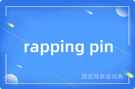 rapping pin