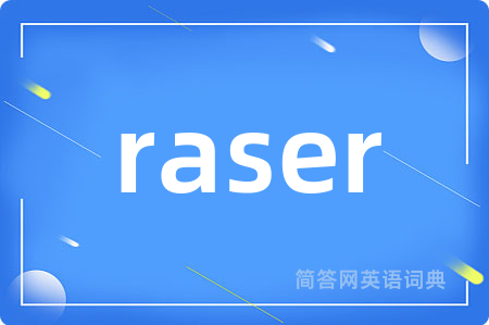 raser