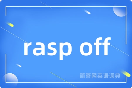 rasp off