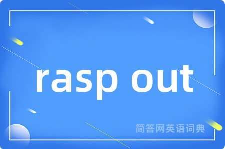 rasp out