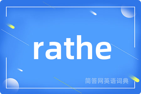 rathe