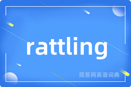 rattling