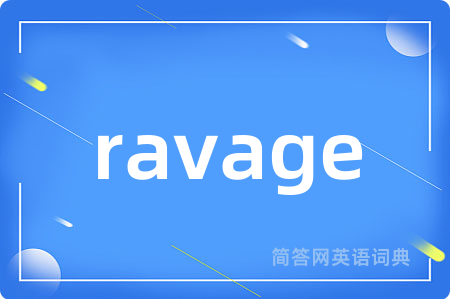 ravage