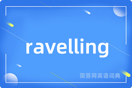 ravelling