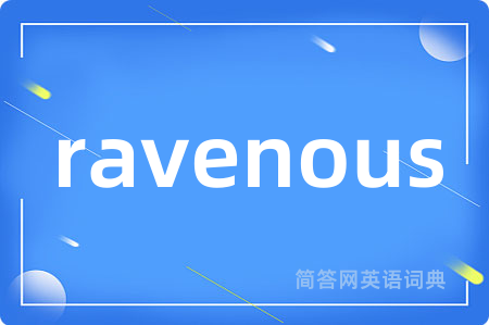 ravenous