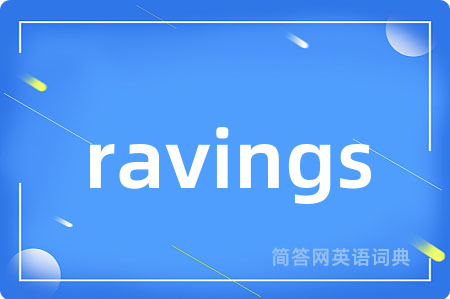 ravings