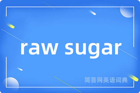 raw sugar