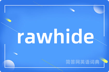 rawhide