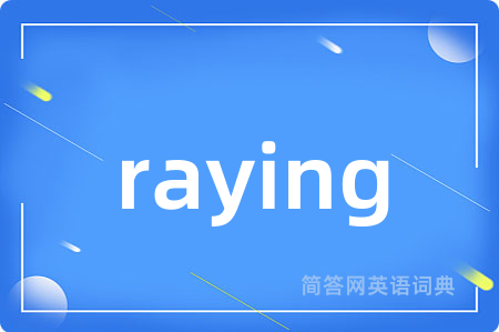 raying