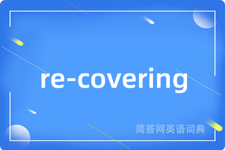 re-covering