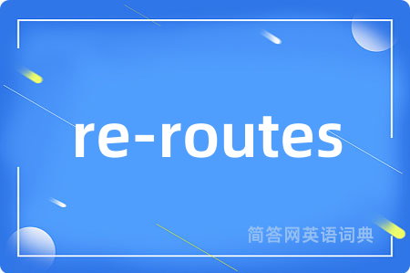re-routes