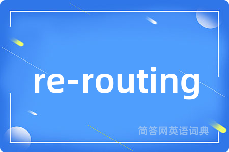 re-routing
