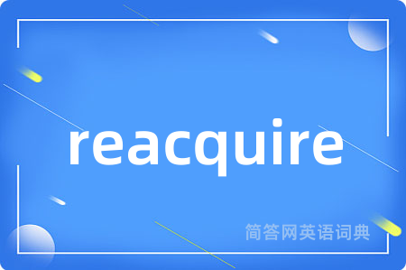 reacquire