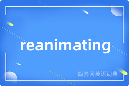 reanimating
