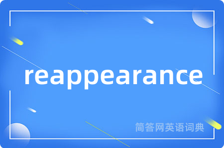 reappearance