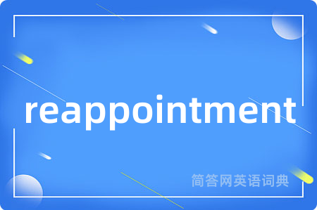 reappointment