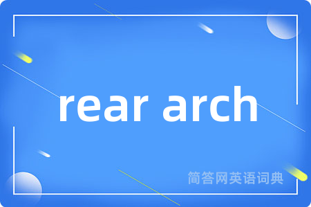 rear arch