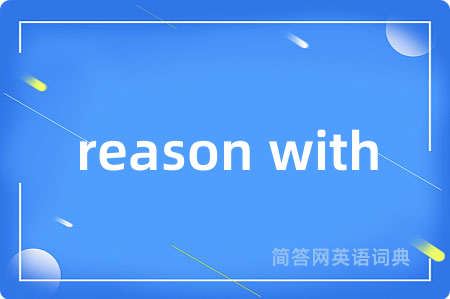 reason with