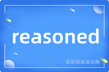 reasoned