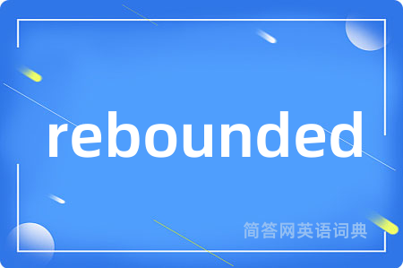 rebounded