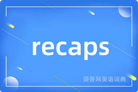 recaps