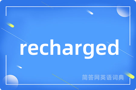 recharged