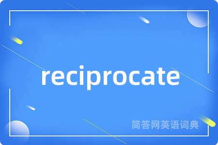 reciprocate