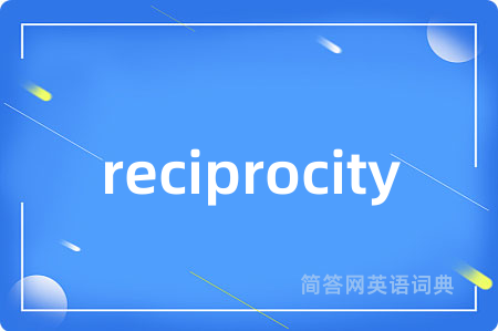 reciprocity