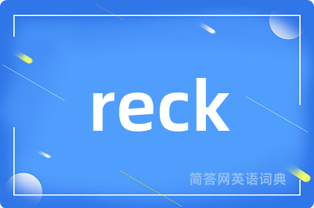 reck