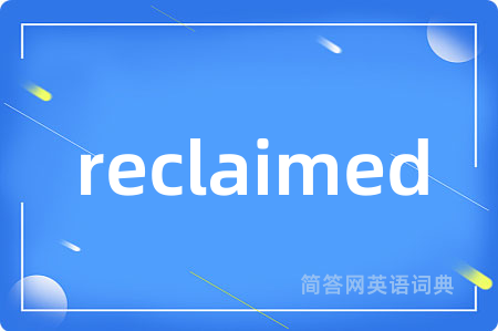 reclaimed
