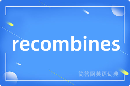 recombines