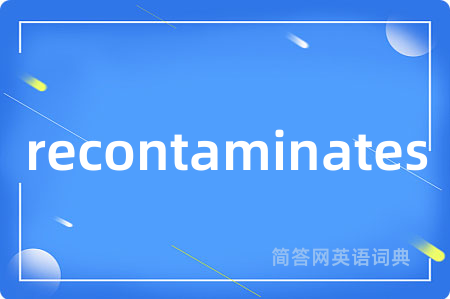 recontaminates