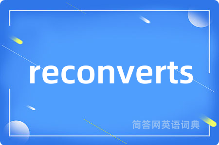 reconverts