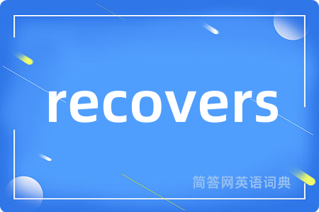 recovers