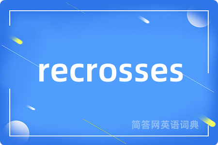 recrosses