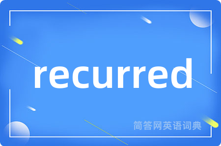 recurred