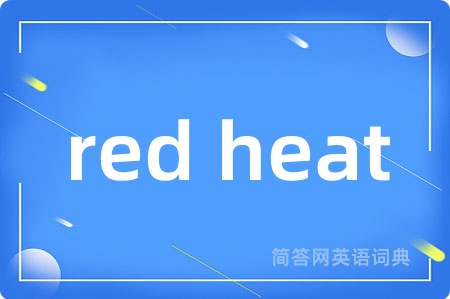 red heat